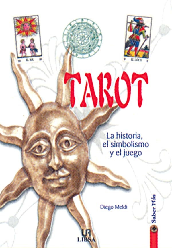 Tarot: La Historia, el Simbolismo y el Juego (Saber Más)