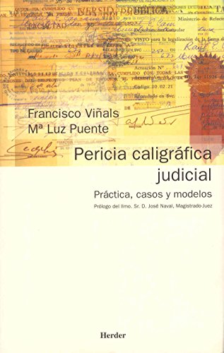 Pericia caligráfica judicial: Práctica, casos y modelos (SIN COLECCION)