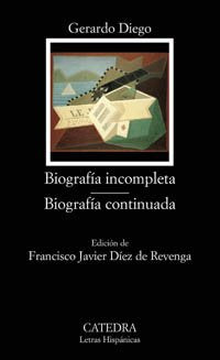 Biografía incompleta; Biografía continuada (Letras Hispánicas)