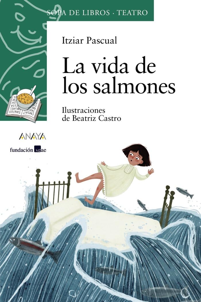 La vida de los salmones (LITERATURA INFANTIL - Sopa de Libros (Teatro))