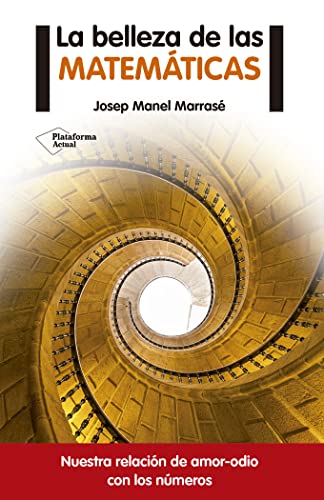 La Belleza De Las Matemáticas (SIN COLECCION)
