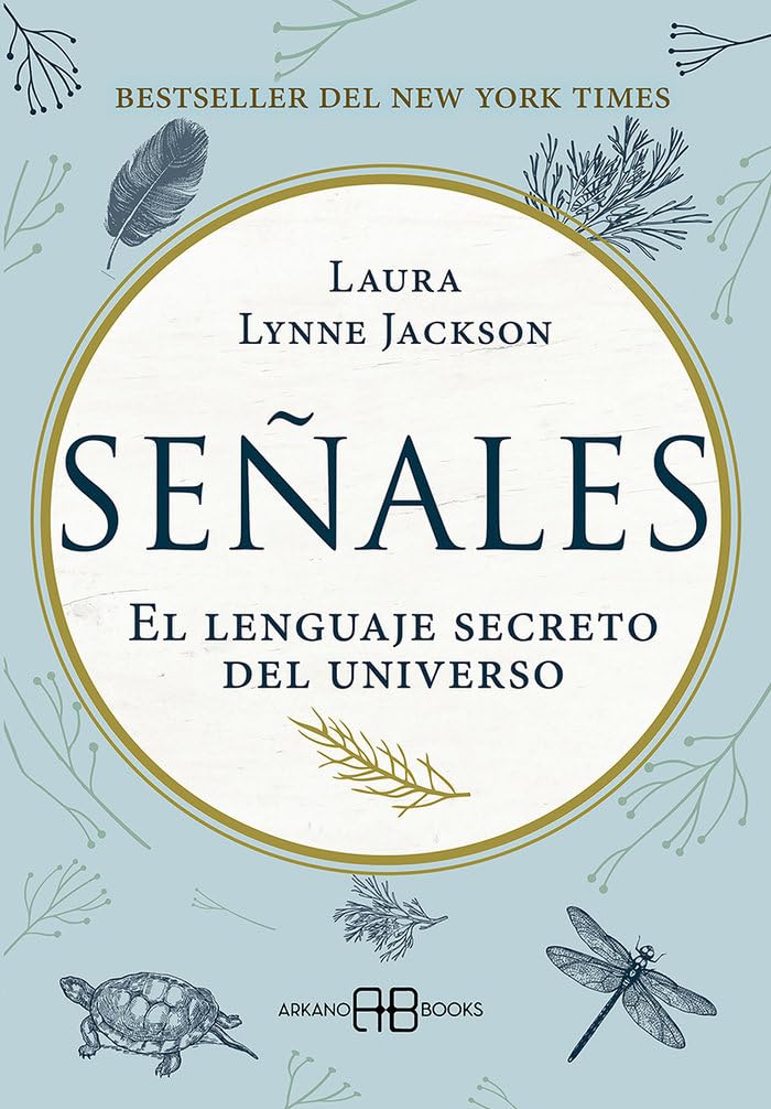 Señales: El lenguaje secreto del universo. (ARKANO BOOK)
