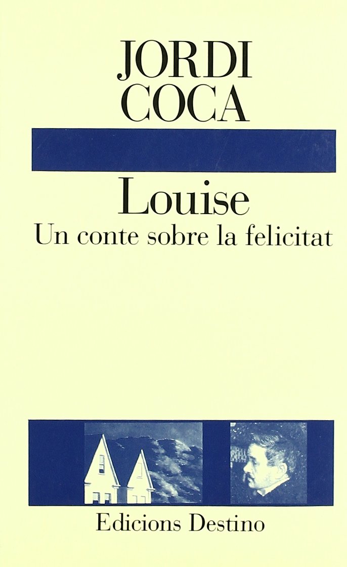 Louise. Un Conte Sobre La Felicitat