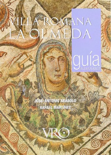 Villa Romana La Olmeda. Guía Arqueológica