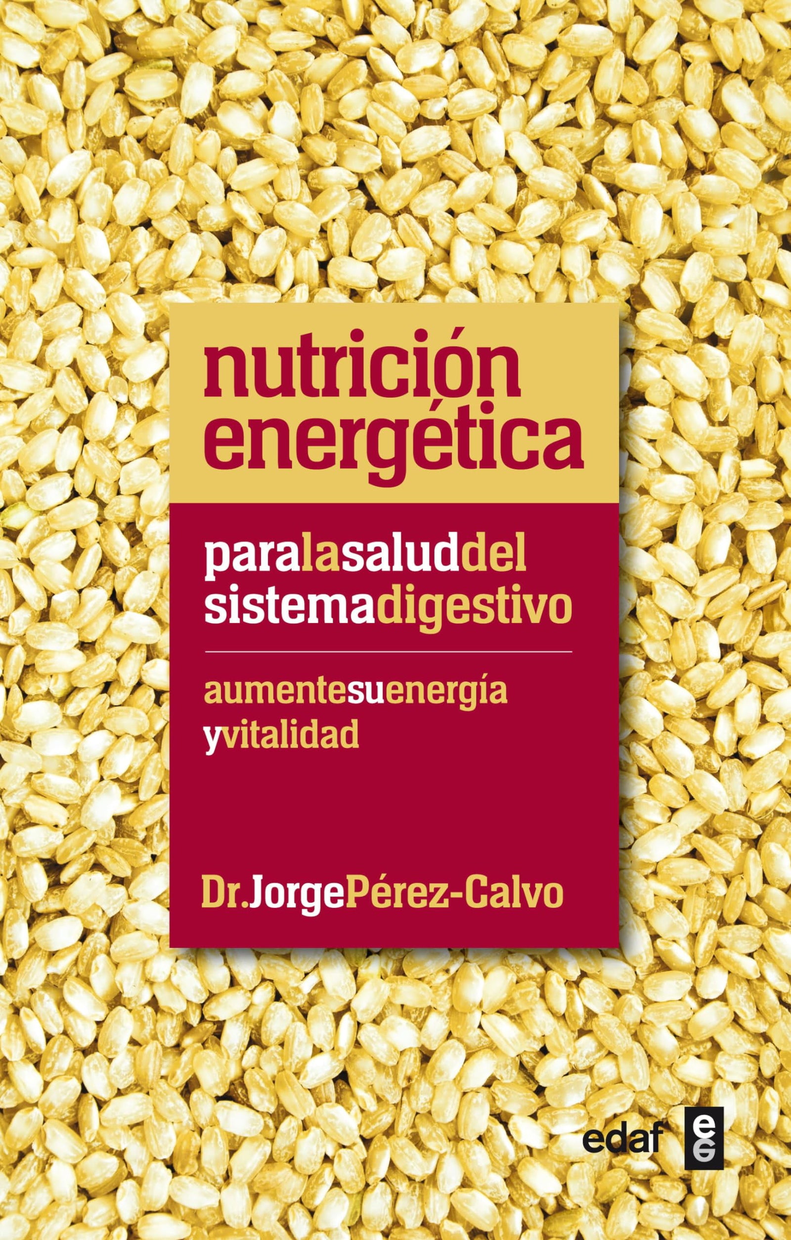 Nutrición energética para la salud del sistema digestivo: Aumente su energía y vitalidad (Plus Vitae)