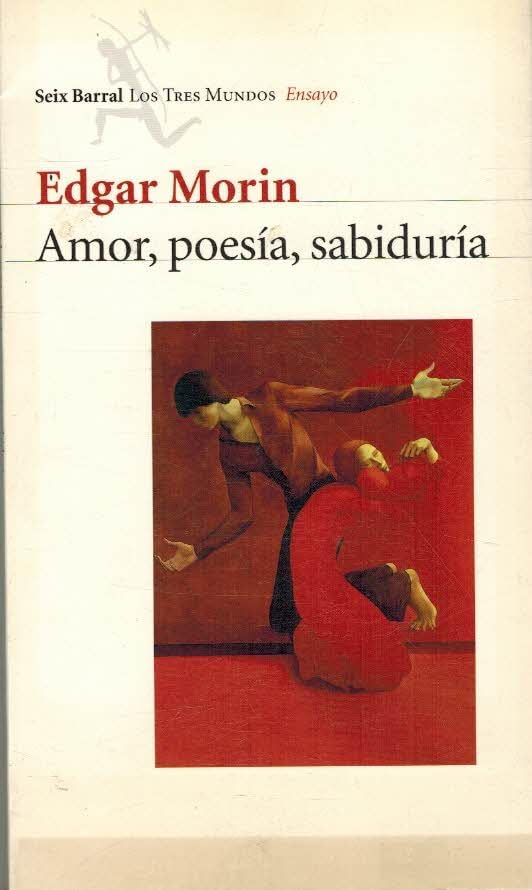 Amor, poesia, sabiduria (Biblioteca Los Tres Mundos)