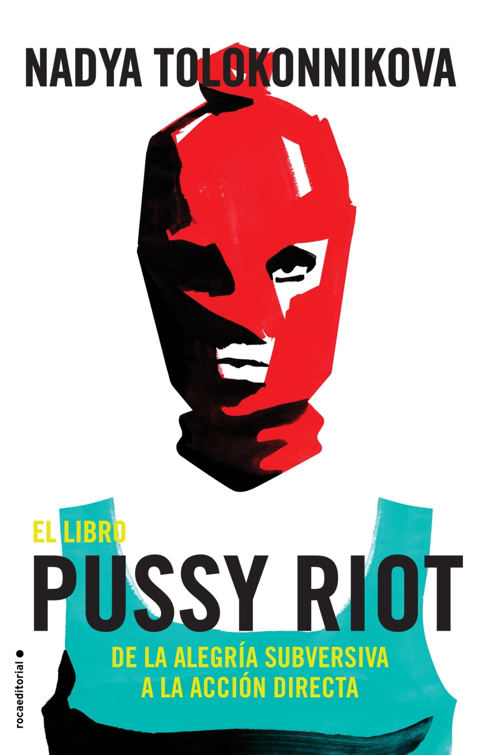 El libro Pussy Riot: De la alegría subversiva a la acción directa (No ficción)