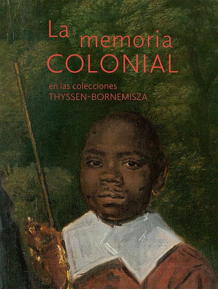 LA MEMORIA COLONIAL EN LAS COLECCIONES THYSSEN-BORNEMISZA