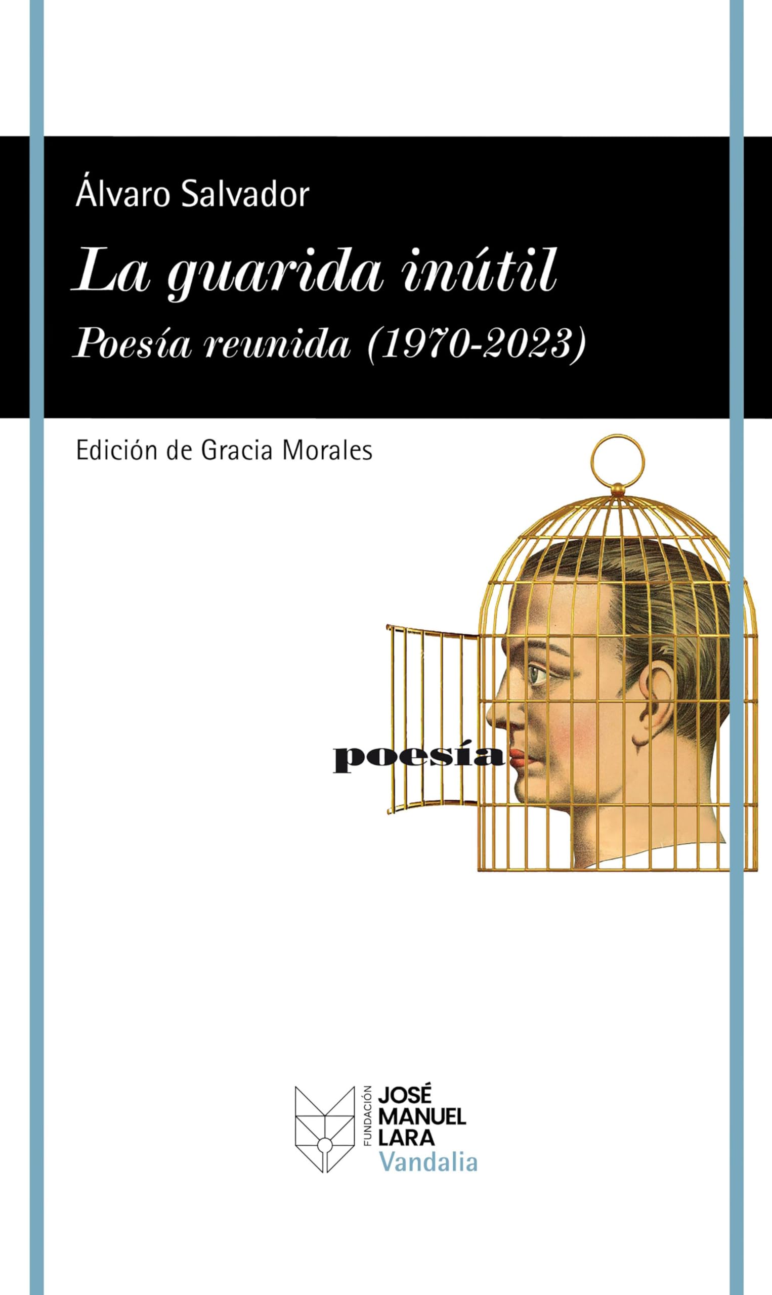 La guarida inútil. Poesía reunida (1970-2023) (VANDALIA)