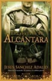 EL CABALLERO DE ALCANTARA (HISTORICA)