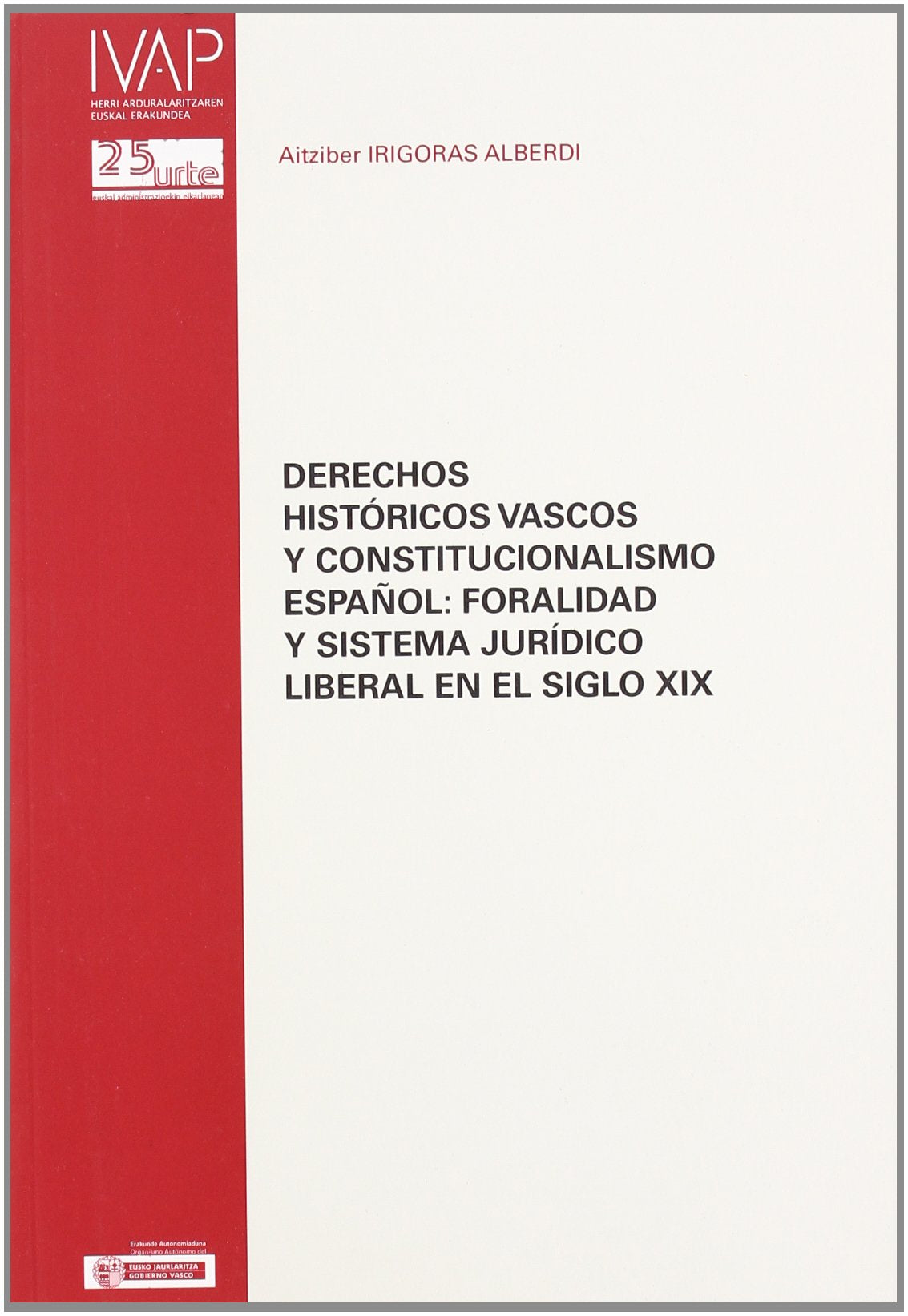 Derechos historicos vascos y constitucionalismo español (Denetik I.V.A.P.)