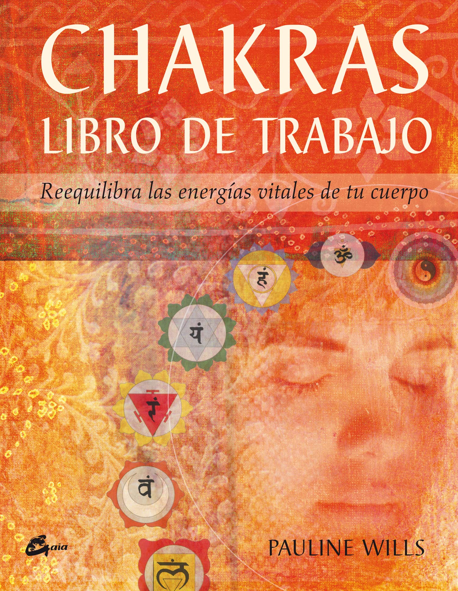 Chakras. Libro de trabajo: Reequilibra las energías vitales de tu cuerpo (Cuerpo-Mente)