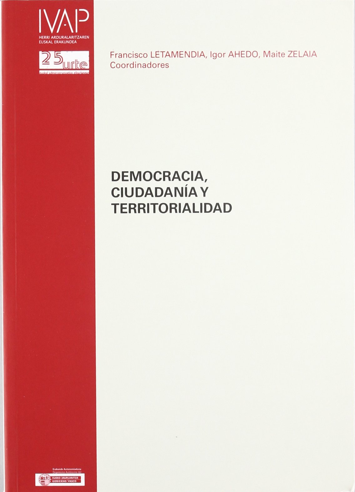 Democracia, ciudadania y territorialidad (Denetik I.V.A.P.)