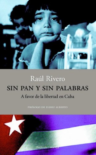 Sin pan y sin palabras.: A favor de la libertad en Cuba (ATALAYA)