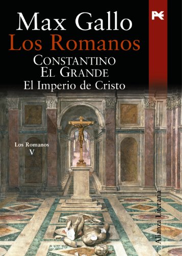 Los romanos. Constantino el Grande: El Imperio de Cristo (Alianza Literaria (AL))