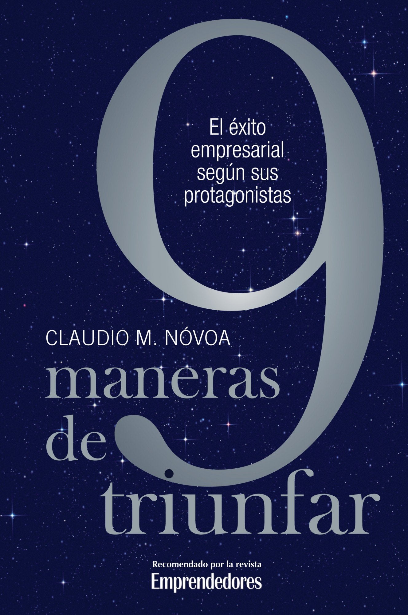 9 maneras de triunfar: El éxito empresarial según sus protagonistas: 1 (MANAGEMENT)