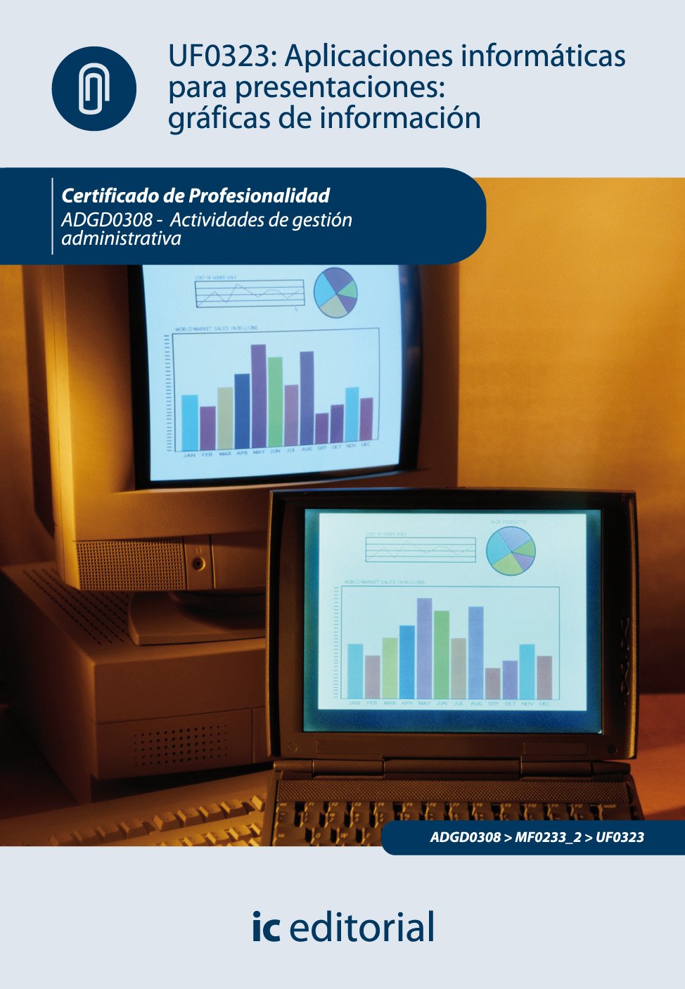 Aplicaciones informáticas para presentaciones: gráficas de información. adgd0308 - actividades de gestión administrativa