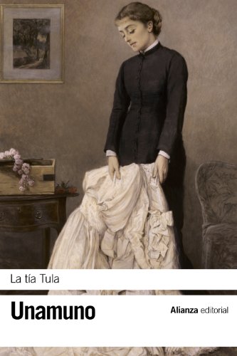 La tía Tula (El libro de bolsillo - Bibliotecas de autor - Biblioteca Unamuno)