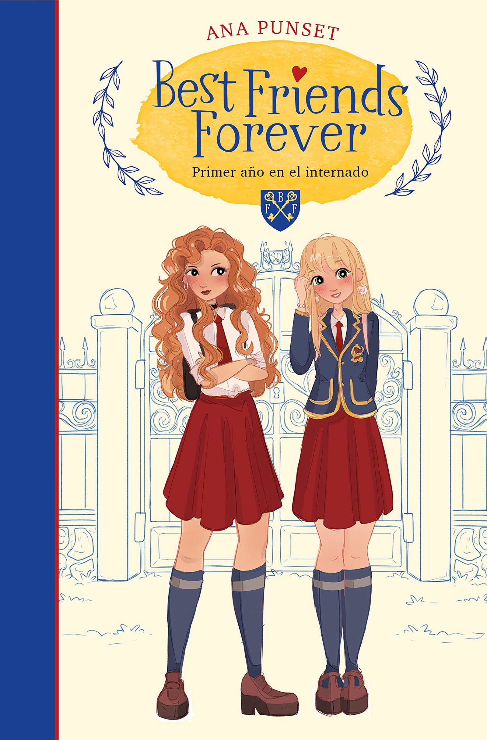 Best Friends Forever 1 - Primer año en el internado: .: . (Jóvenes lectores)