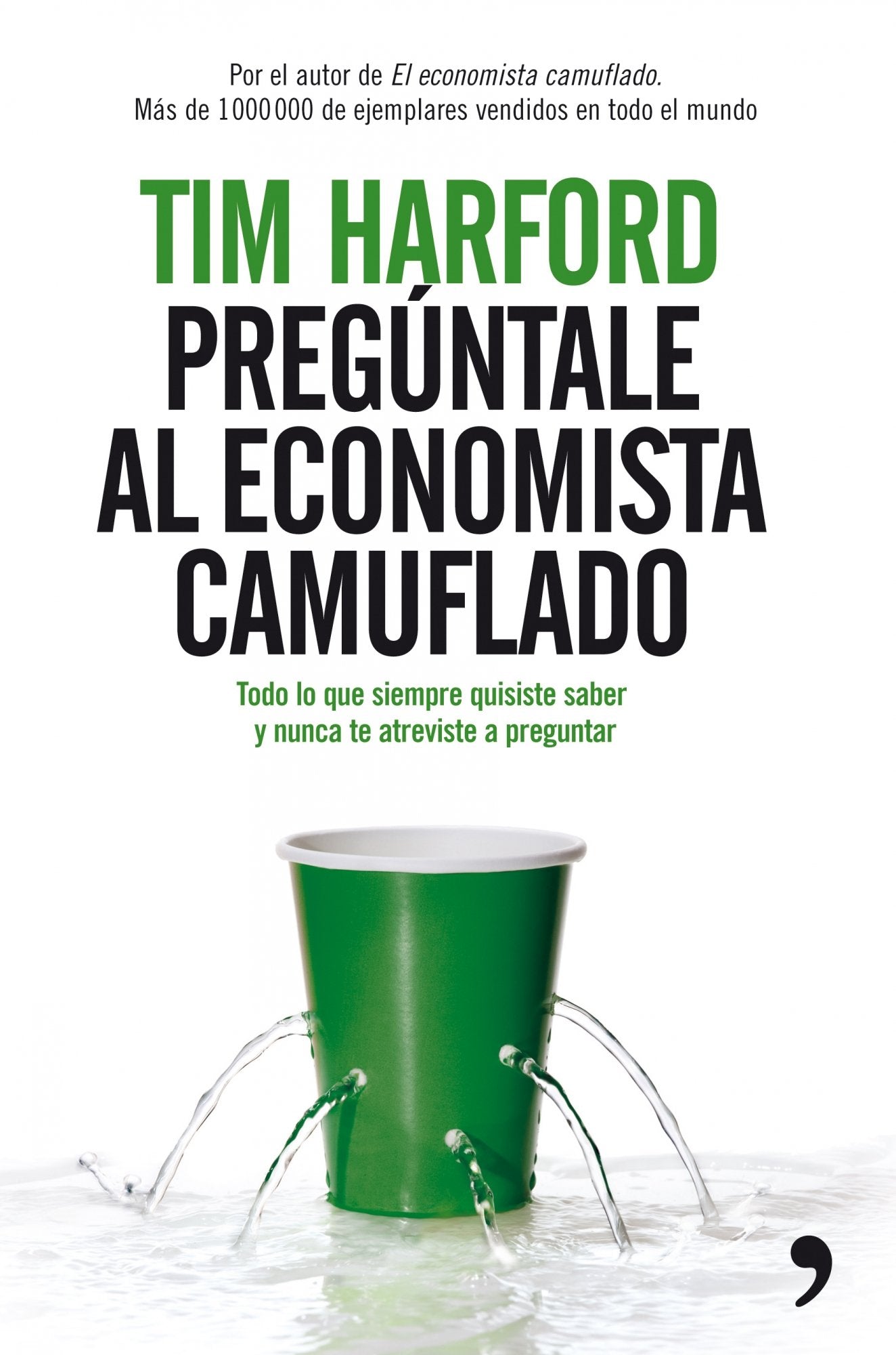 Pregúntale al economista camuflado (De Hoy)