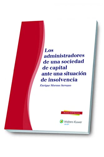 Administradores De Una Sociedad De Capital Ante Una Sociedad De Insolvencia,Los (Baker & McKenzie)