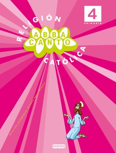 Religión Católica. Abbacanto. 4º Primaria (Proyecto Abbacanto) - 9788444170763