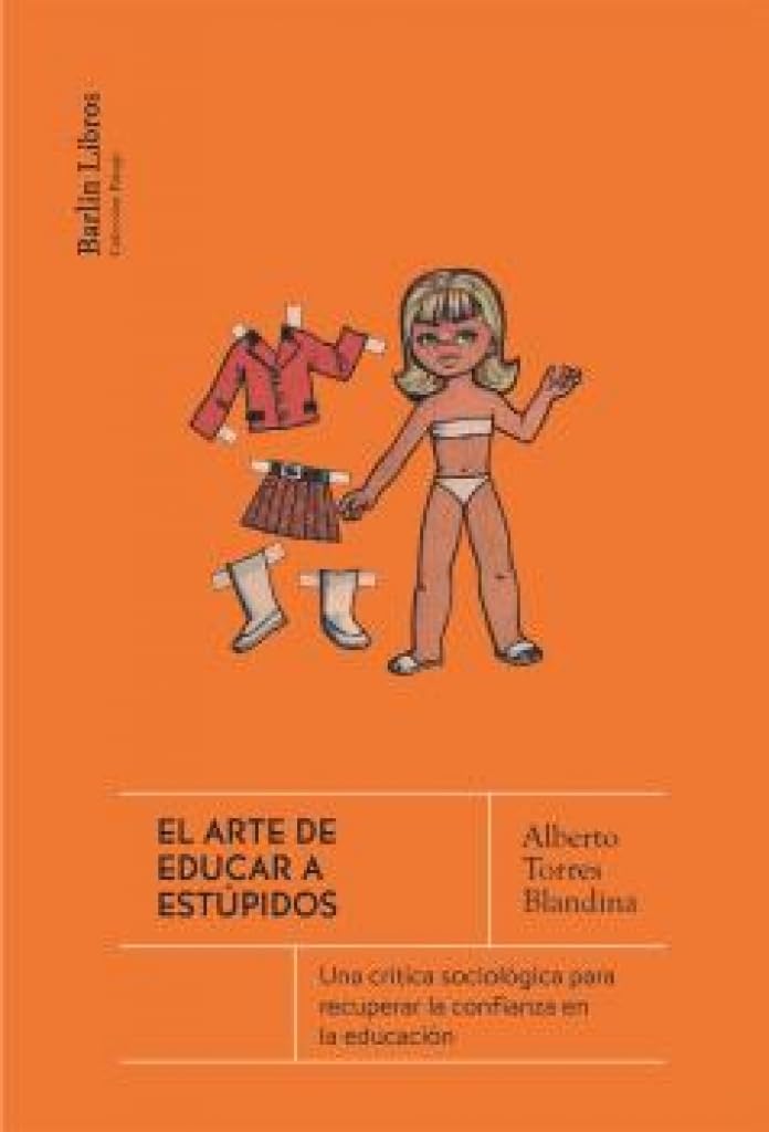 El arte de educar a estúpidos: Una crítica sociológica para recuperar la confianza en la educación (Barlin Paisaje)