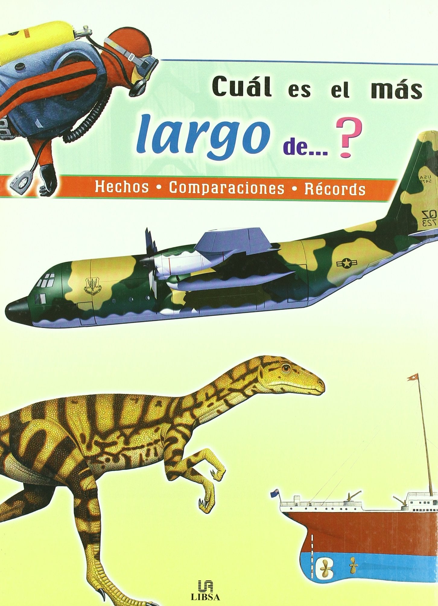 ¿Cuál es el más Largo de...?: Hechos, Comparaciones y Récords