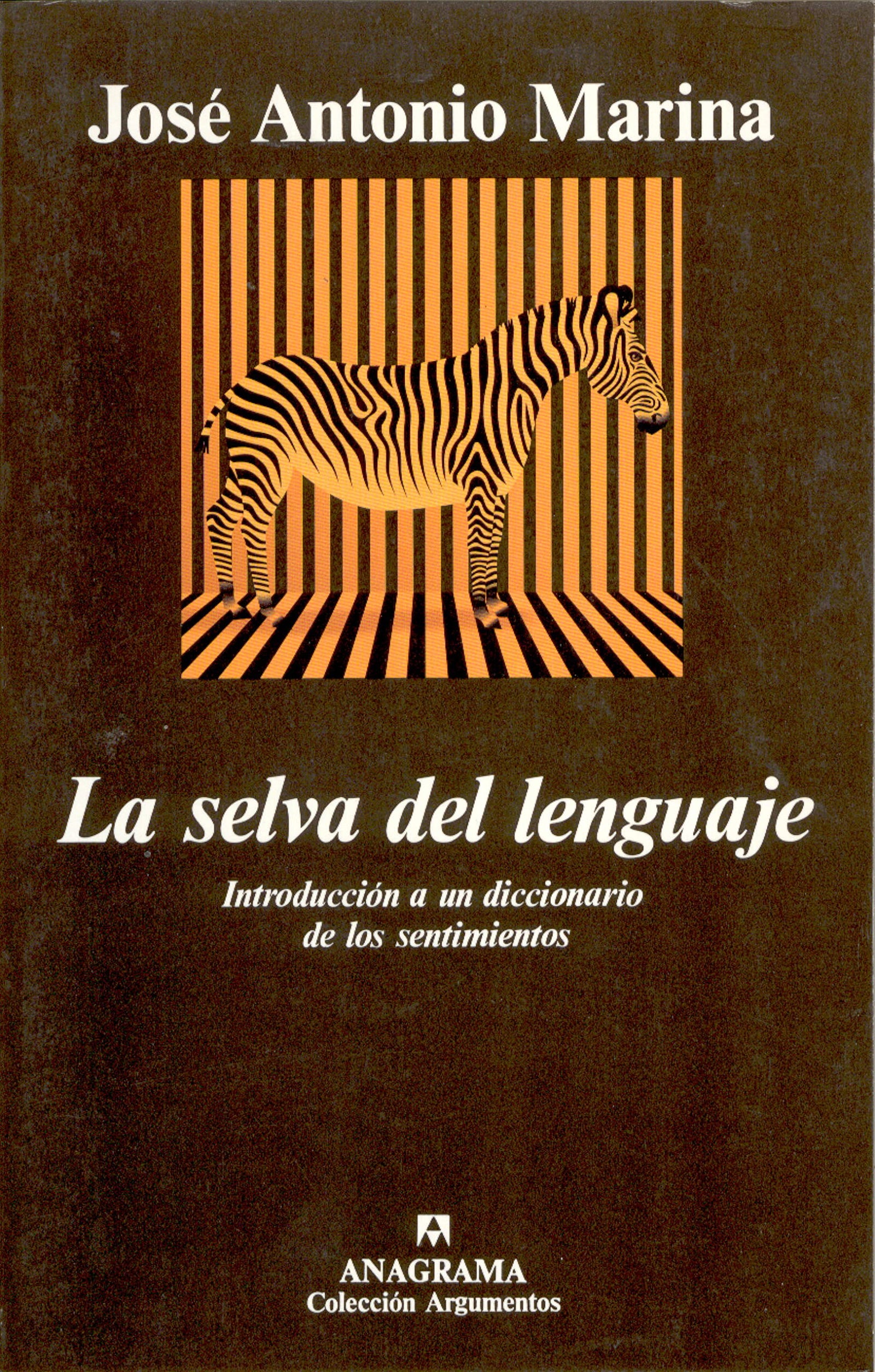 La selva del lenguaje: Introducción a un diccionario de los sentimientos: 219 (Argumentos)