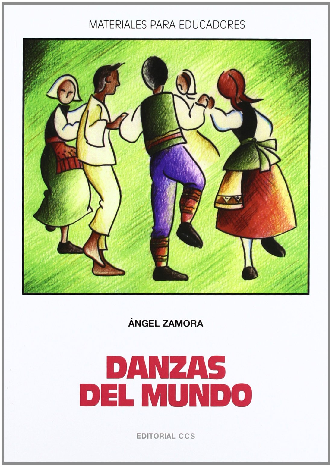 Danzas del mundo: 12 (Materiales para educadores)