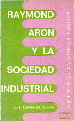 Raymond Aron y la sociedad industrial
