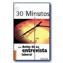 30 minutos... antes de su entrevista