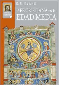 La fe cristiana en la edad media (Conocer la historia)