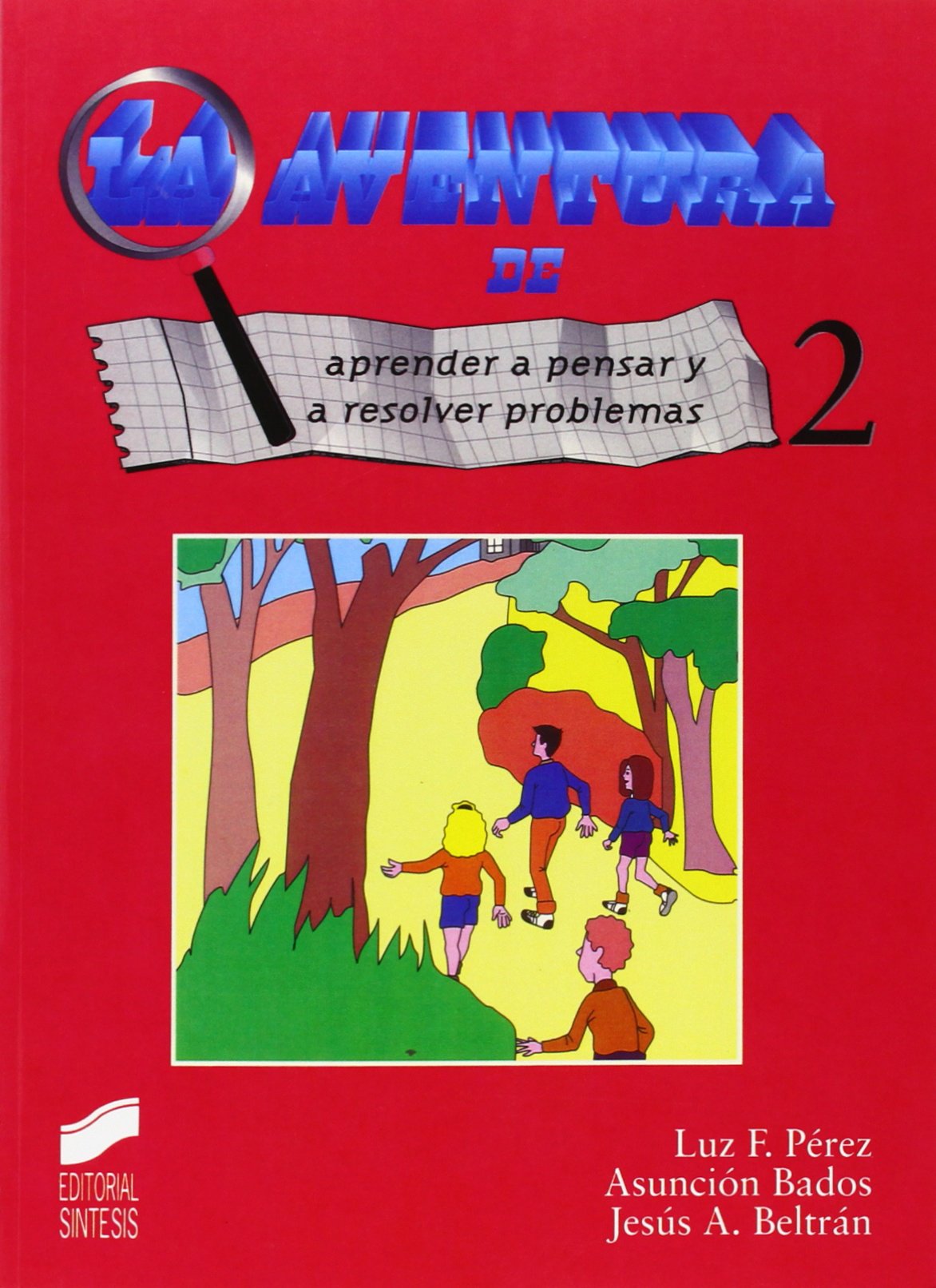 La aventura de aprender a pensar y a resolver problemas