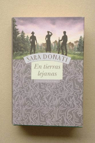 En tierras lejanas / Sara Donati ; traducción del inglés Susana Cella