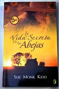 LA VIDA SECRETA DE LAS ABEJAS: 00000 (BYBLOS)