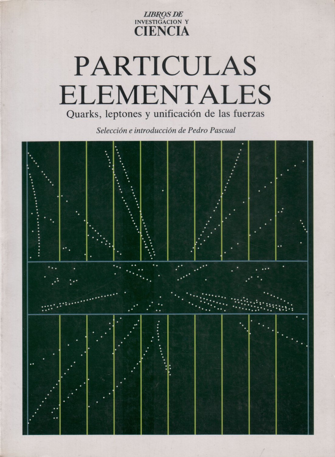Particulas Elementales.Quarks,leptones y unificación de las fuerzas