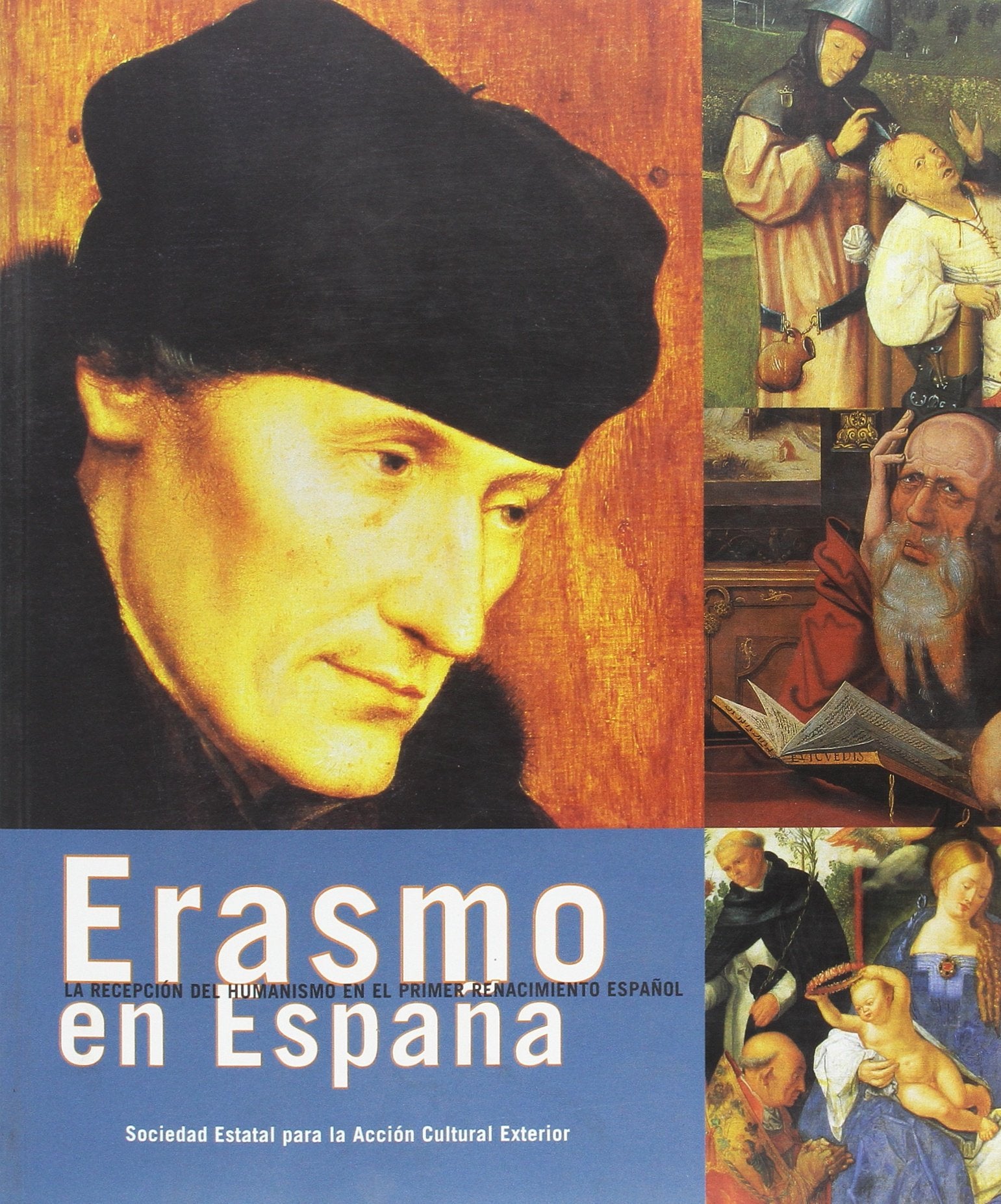 Erasmo en España : la recepción del humanismo en el primer renacimiento español