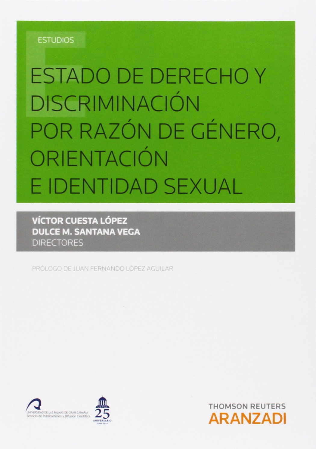 Estado de Derecho y discriminación por razón de género, orientación e identidad sexual (Monografía)
