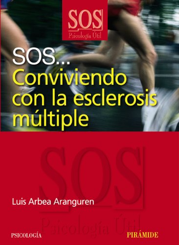 SOS... Conviviendo con la esclerosis múltiple (SOS-Psicología Útil)