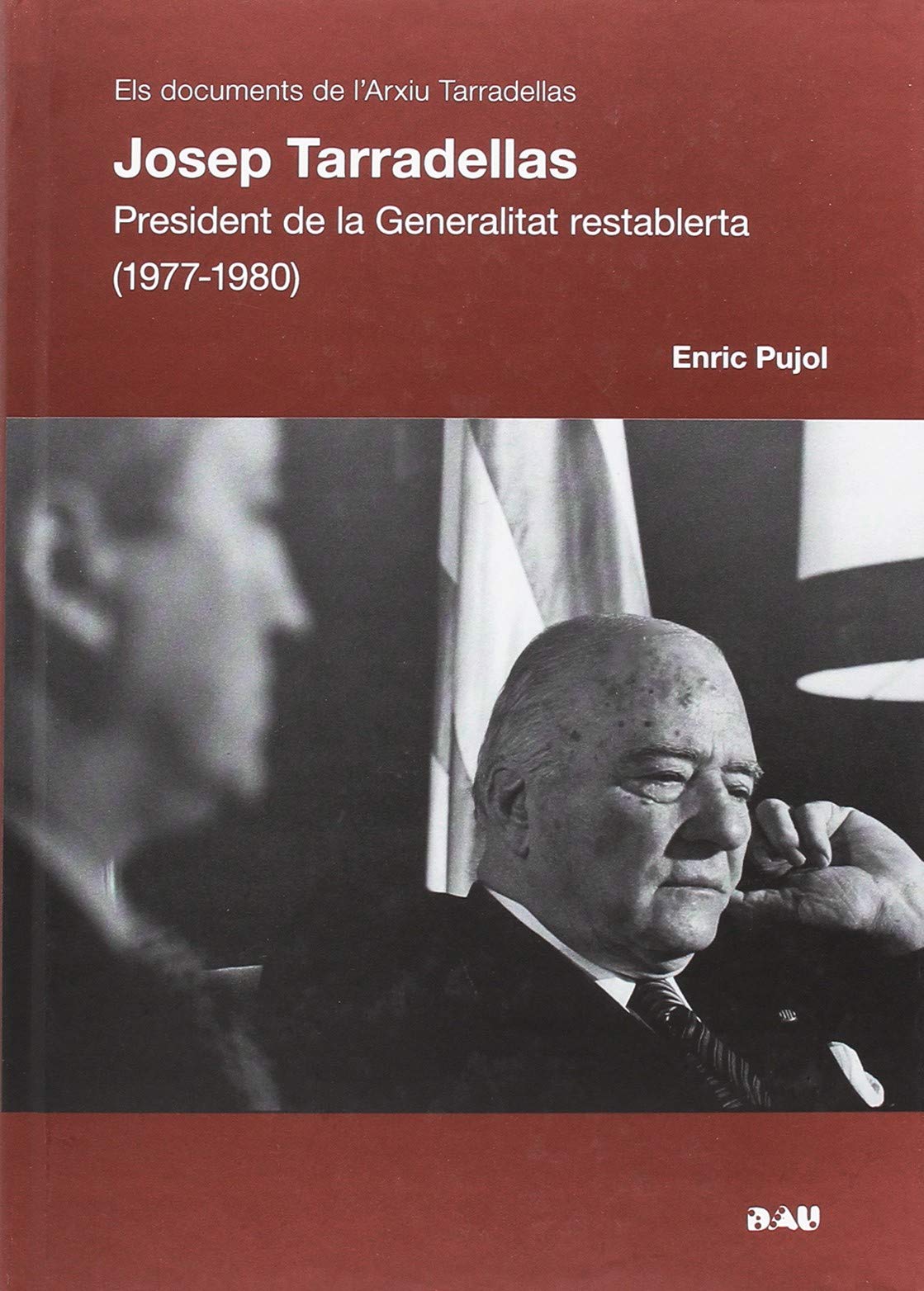 Josep Tarradellas President De La Generalitat. 1977 - 1980 (FUERA DE COLECCION)