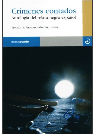 Crimenes Contados: Antología del relato negro español (Reloj de Arena)