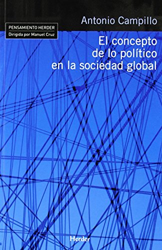 El concepto de lo político en la sociedad global (Pensamiento Herder)