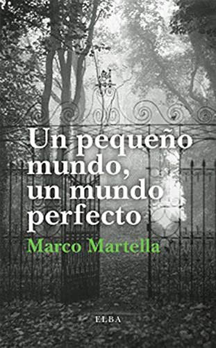 Un pequeño mundo, un mundo perfecto (EL TALLER DE ELBA)