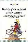 Rutes Per A Gent Amb Canya