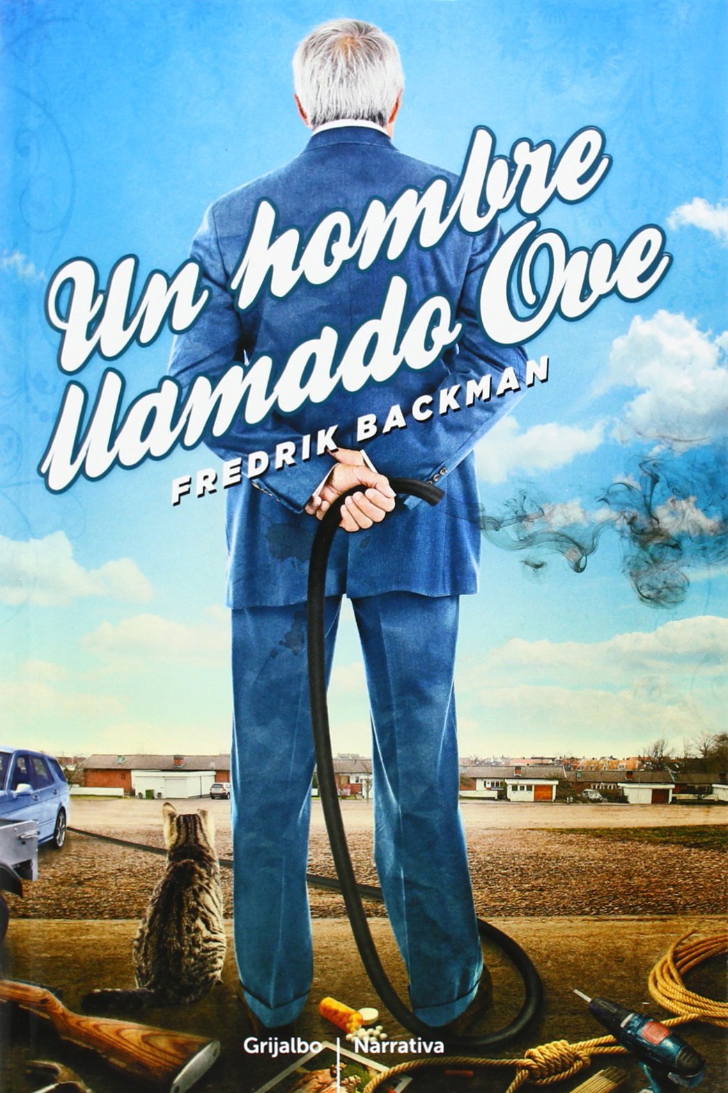 Un hombre llamado Ove (Grijalbo Narrativa)