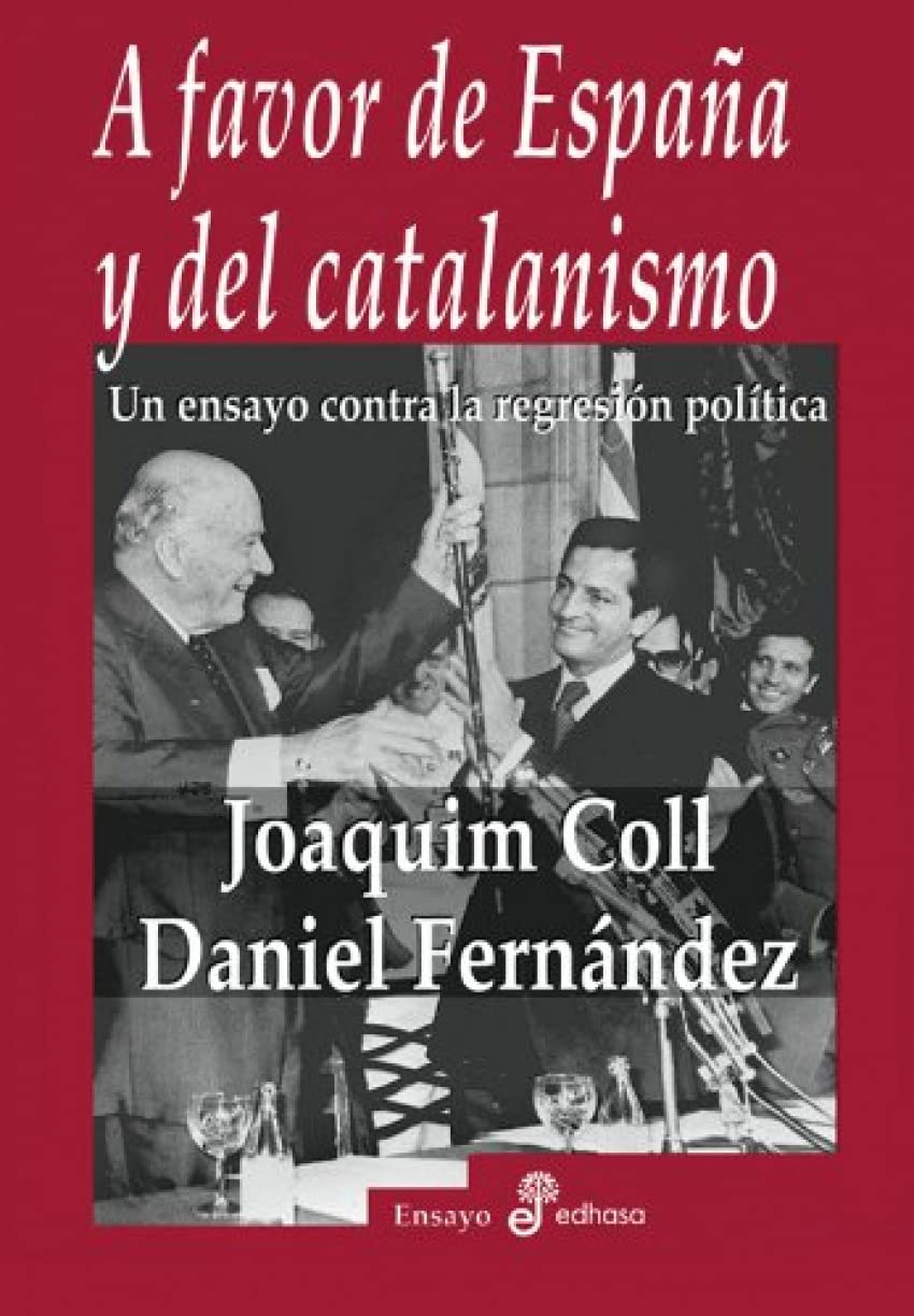 A favor de Espa¤a y del catalanismo (Ensayo histórico)