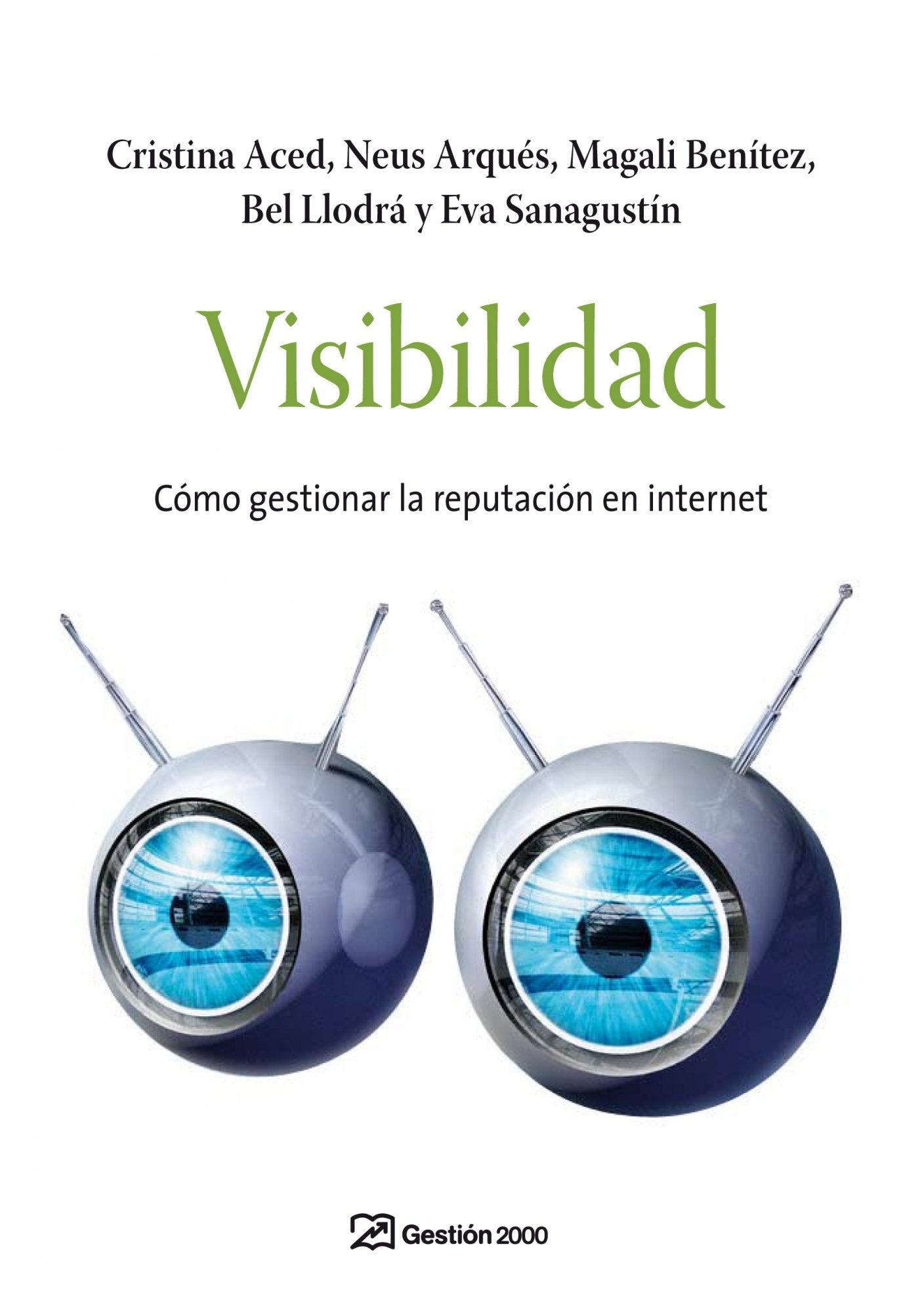 Visibilidad: Cómo gestionar la reputación en internet (COMUNICACION)