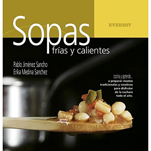 Sopas frías y calientes (Cocina y aprende)