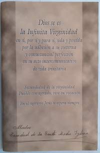 Dios se es la infinita virginidad;fecundidad de la virginidad; pueblo consagrado, vive tu vocacion